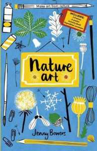 Nature Art : Make Art from Nature (Little Collectors) （BOX PAP/PS）
