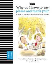 Why Do I Have to Say Please and Thank You? : Big issues for little people about behavior and manners (The Life and Soul Library)