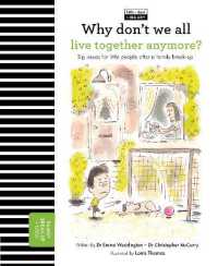 Why Don't We All Live Together Anymore? : Big issues for little people after a family break-up (The Life and Soul Library)