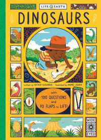 Life on Earth: Dinosaurs : With 100 Questions and 70 Lift-flaps! (Life on Earth) （Board Book）