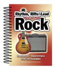 How to Play Rhythm, Riffs & Lead Rock : Easy-to-use, Easy-to-carry, over 140 Examples (Easy-to-use) （SPI New）