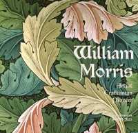 William Morris : Artist, Craftsman, Pioneer
