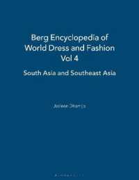 Berg Encyclopedia of World Dress and Fashion Vol 4 : South Asia and Southeast Asia