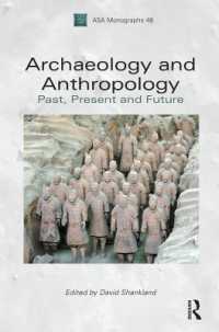 Archaeology and Anthropology : Past, Present and Future (Asa Monographs)