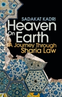 Heaven on Earth : A Journey through Sharia Law -- Hardback