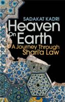 Heaven on Earth : A Journey through Shari'a Law -- Paperback