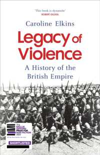 Legacy of Violence : A History of the British Empire -- Hardback
