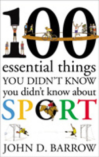 ジョン・D・バロー『数学でわかるオリンピック１００の謎』（原書）<br>100 Essential Things You Didn't Know You Didn't Know about Sport -- Hardback