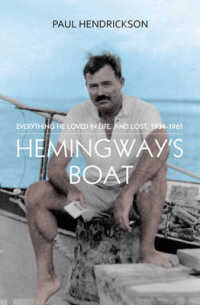 Hemingway's Boat : Everything He Loved in Life, and Lost, 1934-1961 -- Hardback