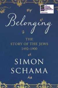 Belonging : The Story of the Jews 1492-1900 -- Paperback