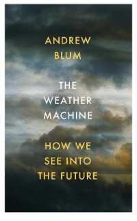 Weather Machine : How We See into the Future -- Hardback