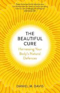 Beautiful Cure : Harnessing Your Body's Natural Defences -- Paperback
