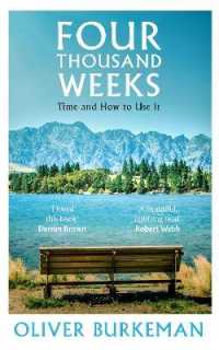Four Thousand Weeks : The smash-hit Sunday Times bestseller that will change your life -- Hardback