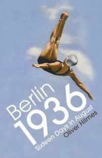 Berlin 1936 : Sixteen Days in August -- Paperback