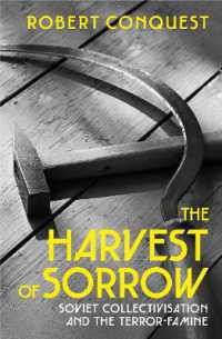 The Harvest of Sorrow : Soviet Collectivisation and the Terror-Famine