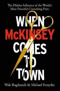 When Mckinsey Comes to Town : The Hidden Influence of the World's Most Powerful Consulting Firm -- Paperback (English Language Edition)