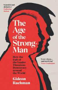 『強権的指導者の時代：民主主義を脅かす世界の新潮流』（原書）<br>Age of the Strongman : How the Cult of the Leader Threatens Democracy around the World -- Paperback (English Language Edition)