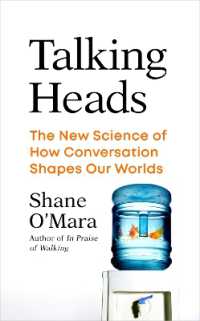 Talking Heads : The New Science of How Conversation Shapes Our Worlds