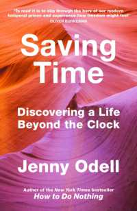 Saving Time : Discovering a Life Beyond the Clock (THE NEW YORK TIMES BESTSELLER)