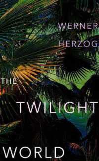 The Twilight World : Discover the first novel from the iconic filmmaker Werner Herzog