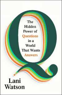 Q : The Hidden Power of Questions in a World that Wants Answers