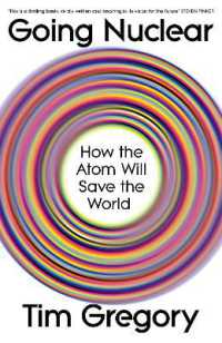 Going Nuclear : How the Atom Will Save the World