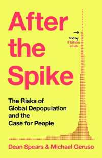 After the Spike : The Risks of Global Depopulation and the Case for People