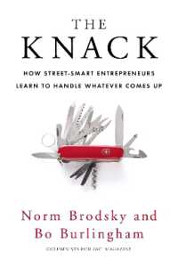 The Knack : How Street-Smart Entrepreneurs Learn to Handle Whatever Comes Up
