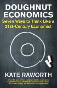 Doughnut Economics : Seven Ways to Think Like a 21st-century Economist -- Paperback
