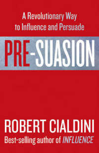 Pre-suasion : A Revolutionary Way to Influence and Persuade -- Paperba