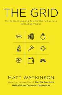 The Grid : The Decision-Making Tool for Every Business (Including Yours) （Reprint）