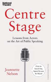 Centre Stage : Lessons from Actors on the Art of Public Speaking