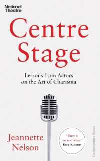 Centre Stage : Lessons from Actors on the Art of Public Speaking