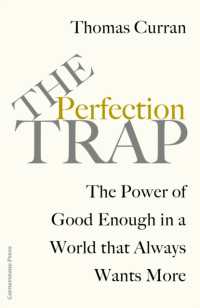 The Perfection Trap : The Power of Good Enough in a World That Always Wants More