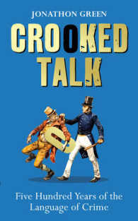 Crooked Talk : Five Hundred Years of the Language of Crime