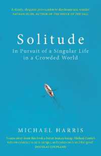 Solitude : In Pursuit of a Singular Life in a Crowded World