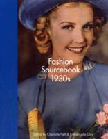 1930s Fashion : The Definitive Sourcebook