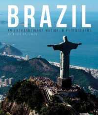 Brazil : An Extraordinary Nation in Photographs （Reprint）