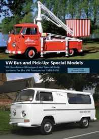 VW Bus and Pick-Up: Special Models : SO (Sonderausführungen) and Special Body Variants for the VW Transporter 1950-2010