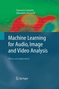 Machine Learning for Audio, Image and Video Analysis : Theory and Applications (Advanced Information and Knowledge Processing)