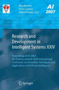 Research and Development in Intelligent Systems XXIV : Proceedings of AI-2007, the 27TH SGAI Initernational Conference on Innovative Techniques and Ap