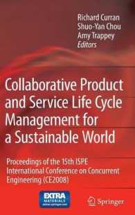 Collaborative Product and Service Life Cycle Management for a Sustainable World : Proceedings of the 15th ISPE International Conference on Concurrent Engineering (CE2008) (Advanced Concurrent Engineering)