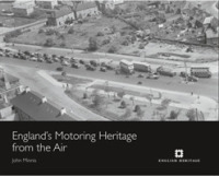 England's Motoring Heritage from the Air (English Heritage)