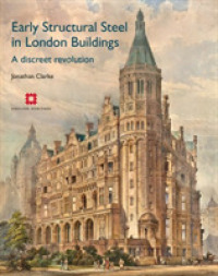 Early Structural Steel in London Buildings : A discreet revolution (English Heritage)