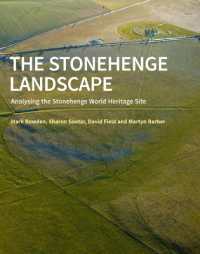 The Stonehenge Landscape : Analysing the Stonehenge World Heritage Site (English Heritage)