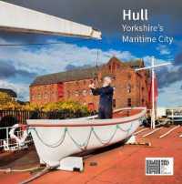 Hull : Yorkshire's Maritime City