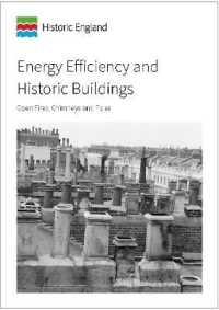 Energy Efficiency and Historic Buildings : Open Fires, Chimneys and Flues (Historic England Guidance)