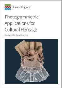 Photogrammetric Applications for Cultural Heritage : Guidance for Good Practice (Historic England Guidance)
