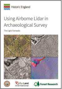 Using Airborne Lidar in Archaeological Survey : The Light Fantastic (Historic England Guidance)