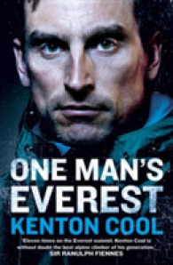 One Man's Everest : The Autobiography of Kenton Cool